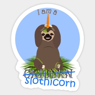 I am a slothicorn Sticker